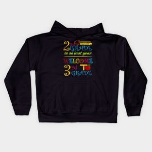 2nd grade is so last year  welcome back to school Cool gift Kids Hoodie